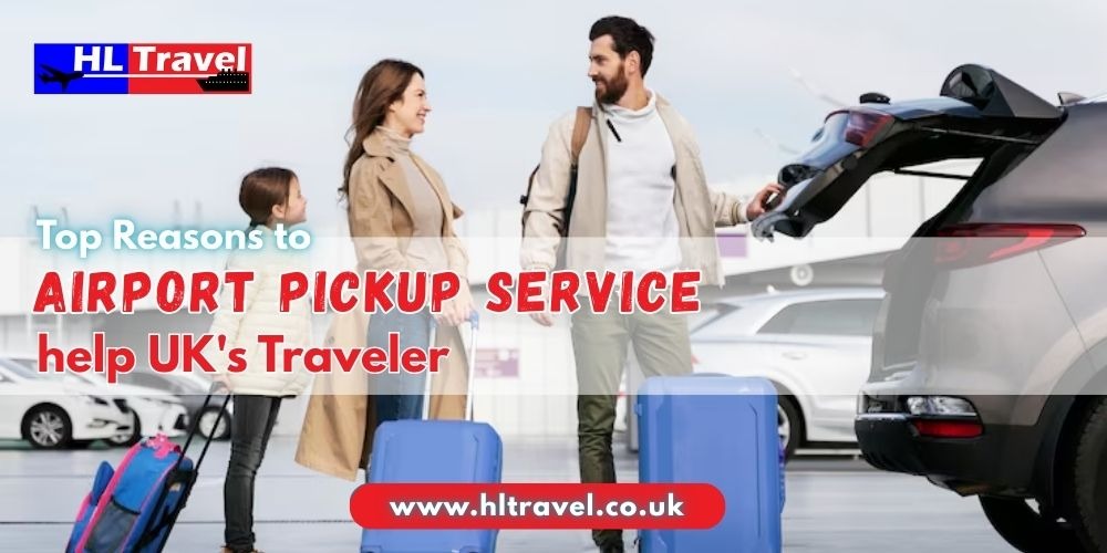 How HL Travel’s Airport Pickup Service Helps UK Travelers